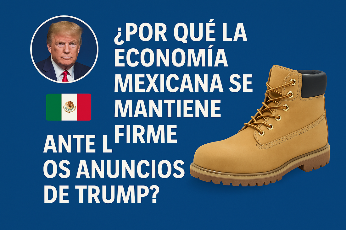 ¿Por qué la economía mexicana se mantiene firme ante los anuncios de Trump y qué significa esto para el sector del calzado de seguridad?